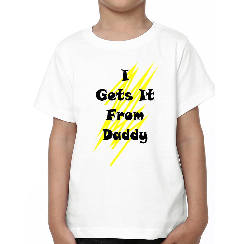 He Gets It From me I Get It From Daddy Father and Son Matching T-Shirt- FunkyTeesClub