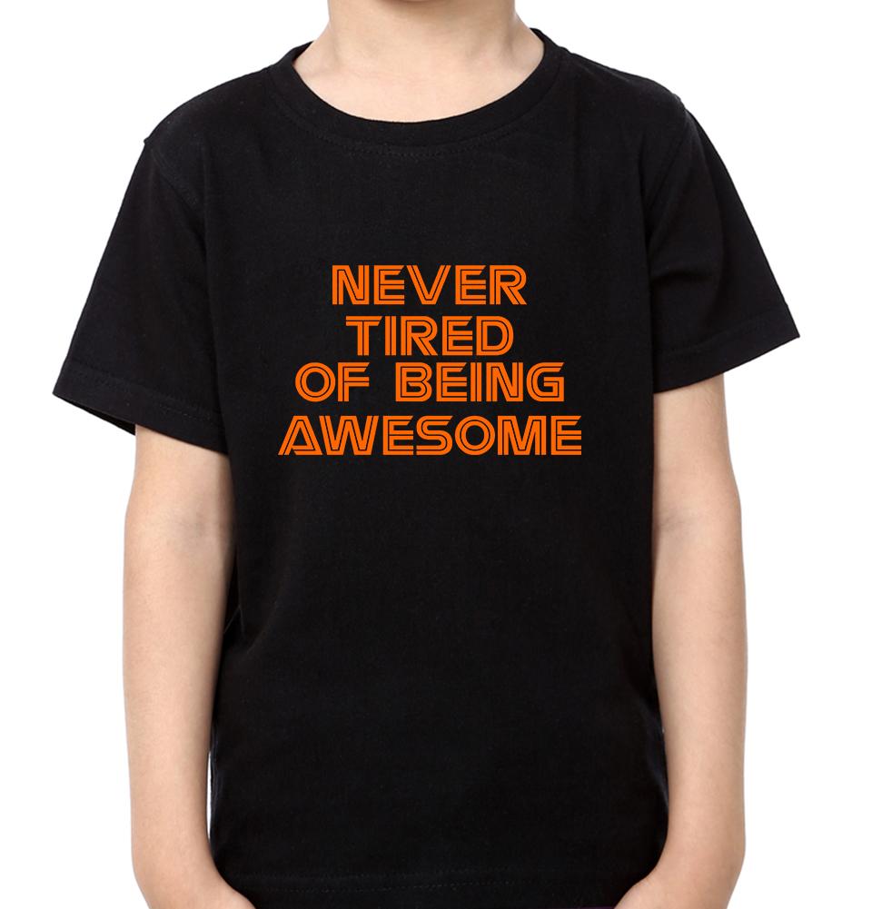 Never Tired Of Being Awesome Father and Son Matching T-Shirt- FunkyTeesClub