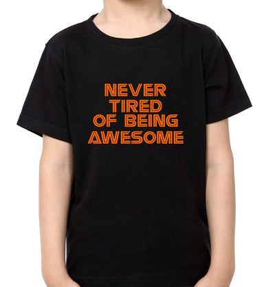 Never Tired Of Being Awesome Father and Son Matching T-Shirt- FunkyTeesClub