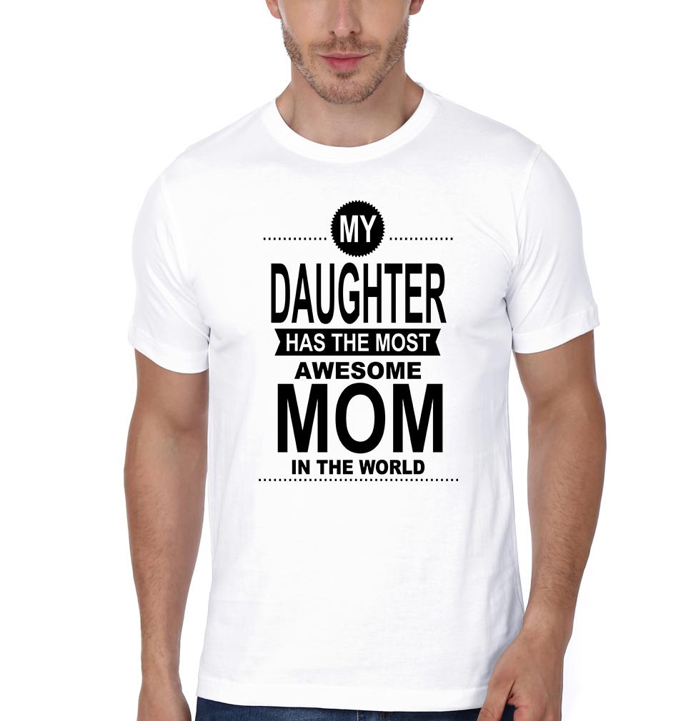 My Daughter Has The Most Awesome Mom In the World Father and Daughter Matching T-Shirt- FunkyTeesClub
