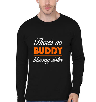 There's No Buddy Brother-Sister Full Sleeves T-Shirts -FunkyTees