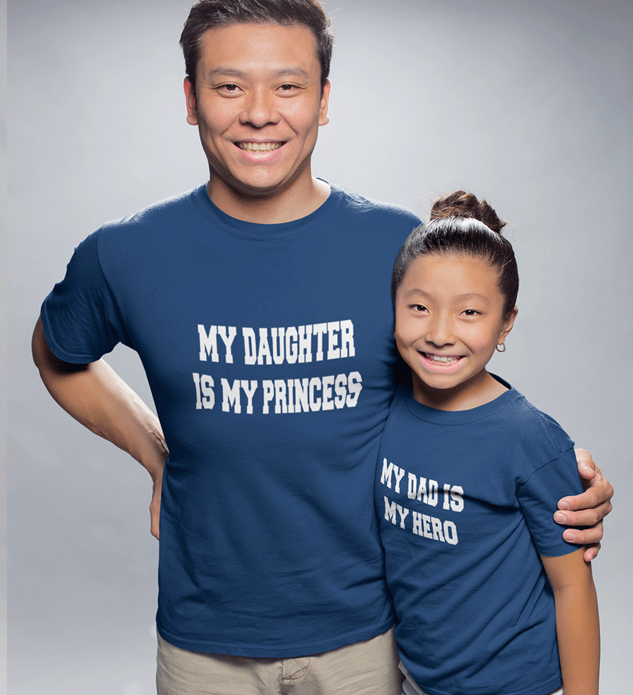 My Daughter My Princess My Dad  My Hero Father and Daughter Matching T-Shirt- FunkyTeesClub