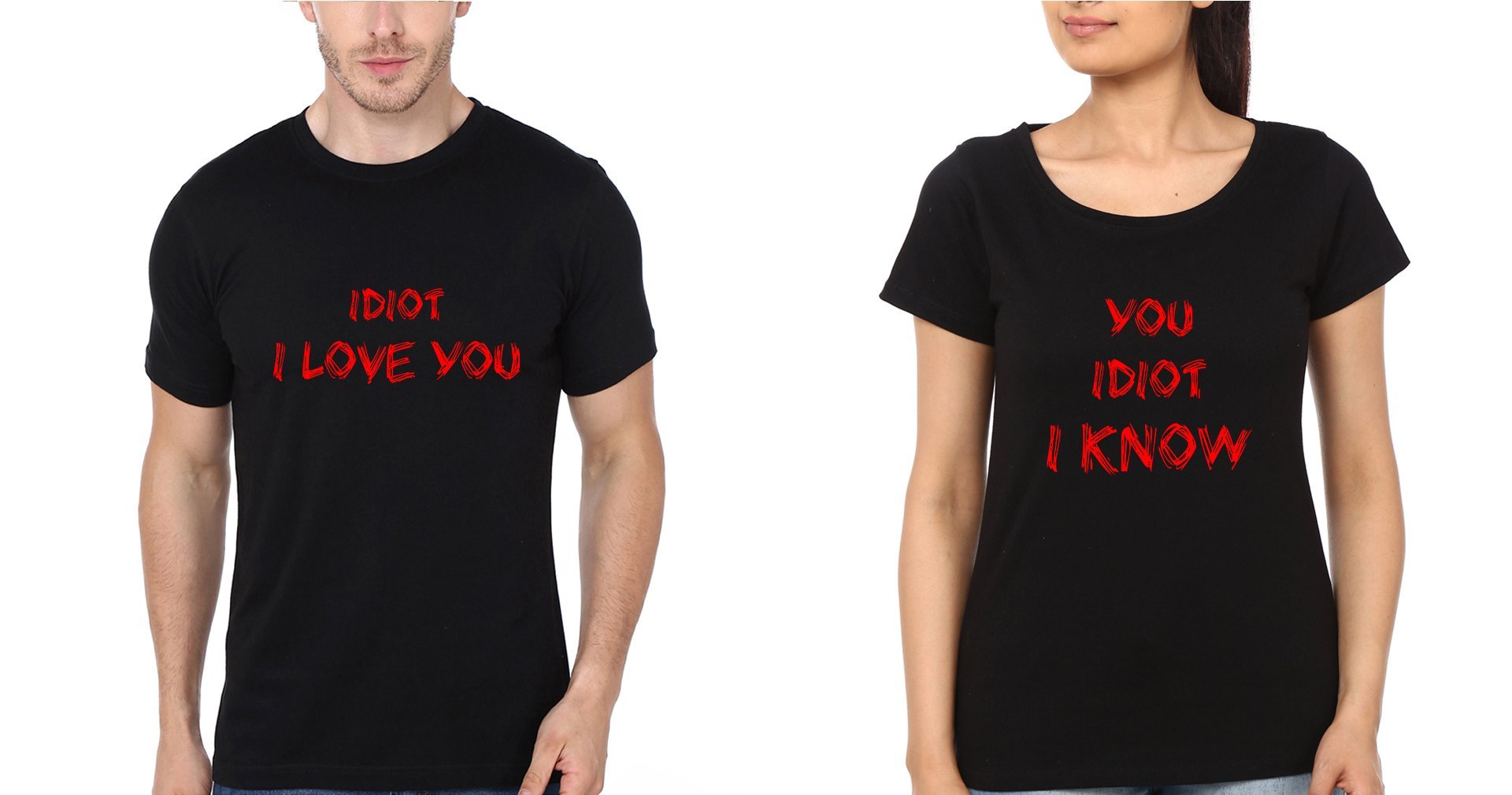 Idiot I Love You Couple Half Sleeves T-Shirts -FunkyTees