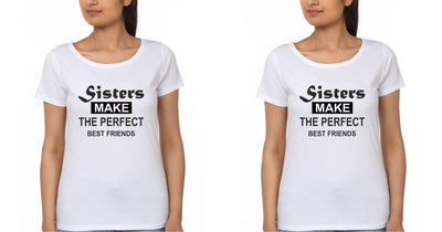 sister Make The Perfect Best Friends BFF Half Sleeves T-Shirts-FunkyTees