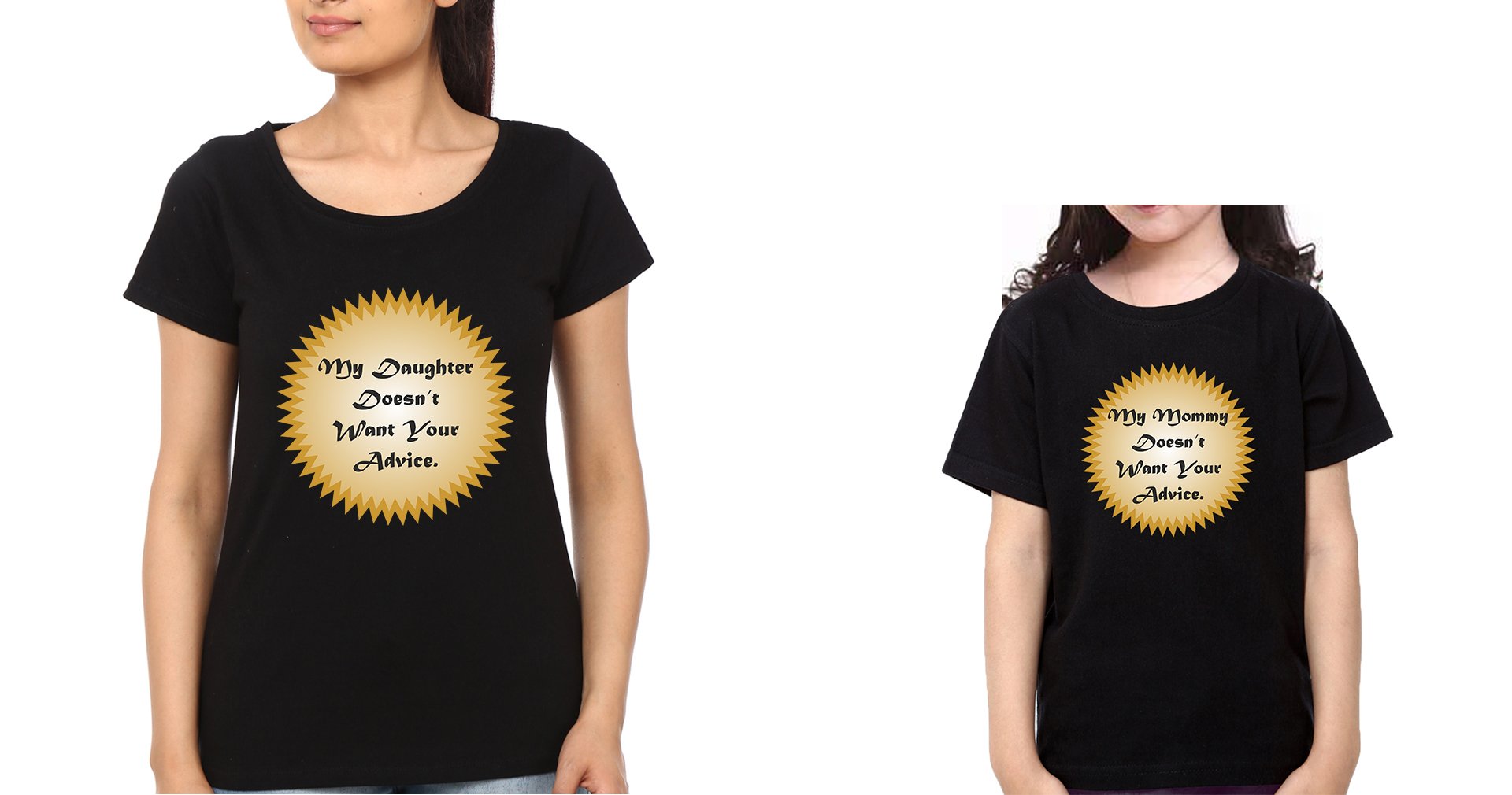 My Daughter Doesn't Want Your Advice My Mommy Doesn't Want Your Advice Mother and Daughter Matching T-Shirt- FunkyTeesClub