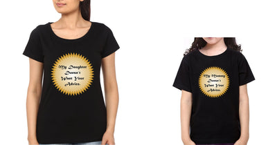 My Daughter Doesn't Want Your Advice My Mommy Doesn't Want Your Advice Mother and Daughter Matching T-Shirt- FunkyTeesClub
