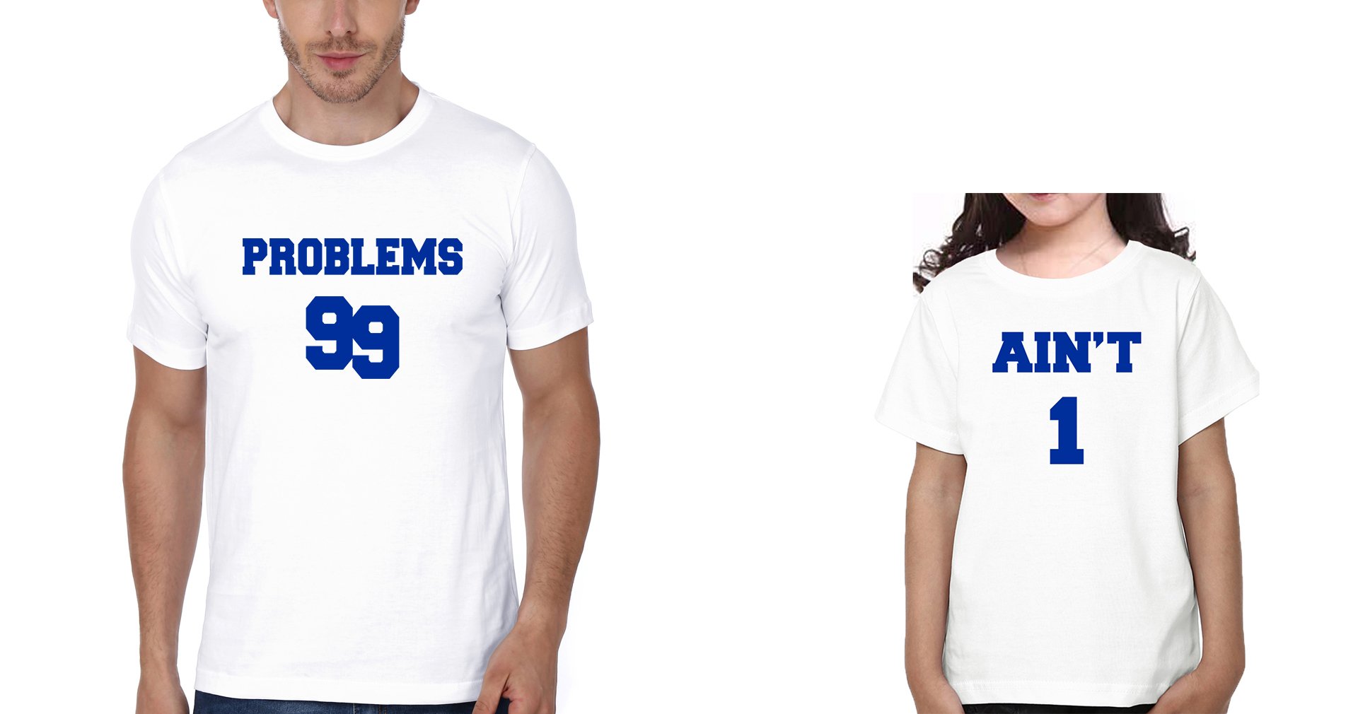 Problems 99 &  Ain't 01 Father and Daughter Matching T-Shirt- FunkyTeesClub
