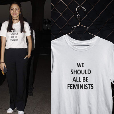 We Should All Be Feminists Anushka Sharma Celebrity T-shirt- FunkyTeesClub