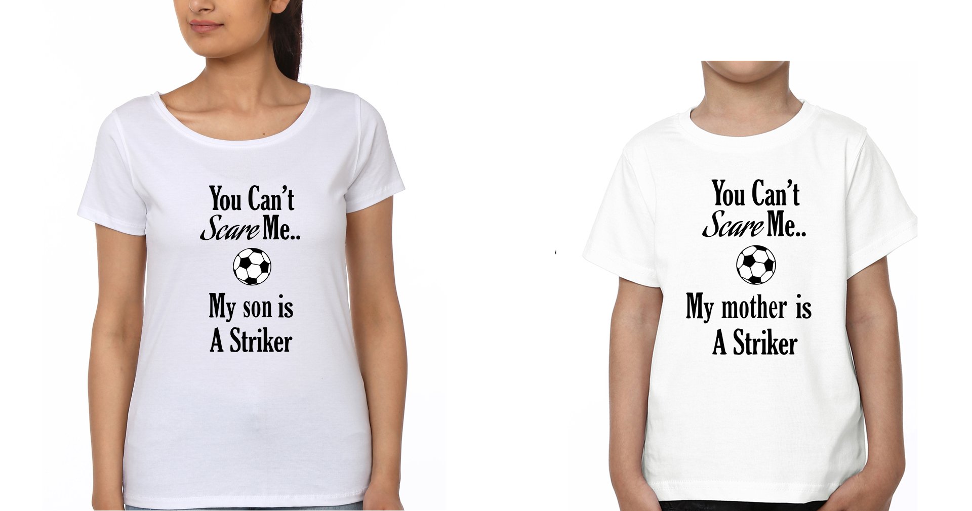 You Can't Scare Me My Mother Is A Striker Mother and Son Matching T-Shirt- FunkyTeesClub