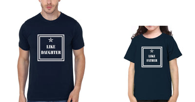 Like Daughter Like Father Father and Daughter Matching T-Shirt- FunkyTeesClub