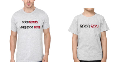 Good Fathers Make Good sons Good son Father and Son Matching T-Shirt- FunkyTeesClub