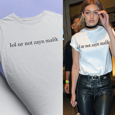 Lol You Are Not Zyan Malik Giga Hadid Celebrity T-shirt- FunkyTeesClub