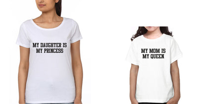 My Mom Is My Queen My Daughter Is My Princess Mother and Daughter Matching T-Shirt- FunkyTeesClub