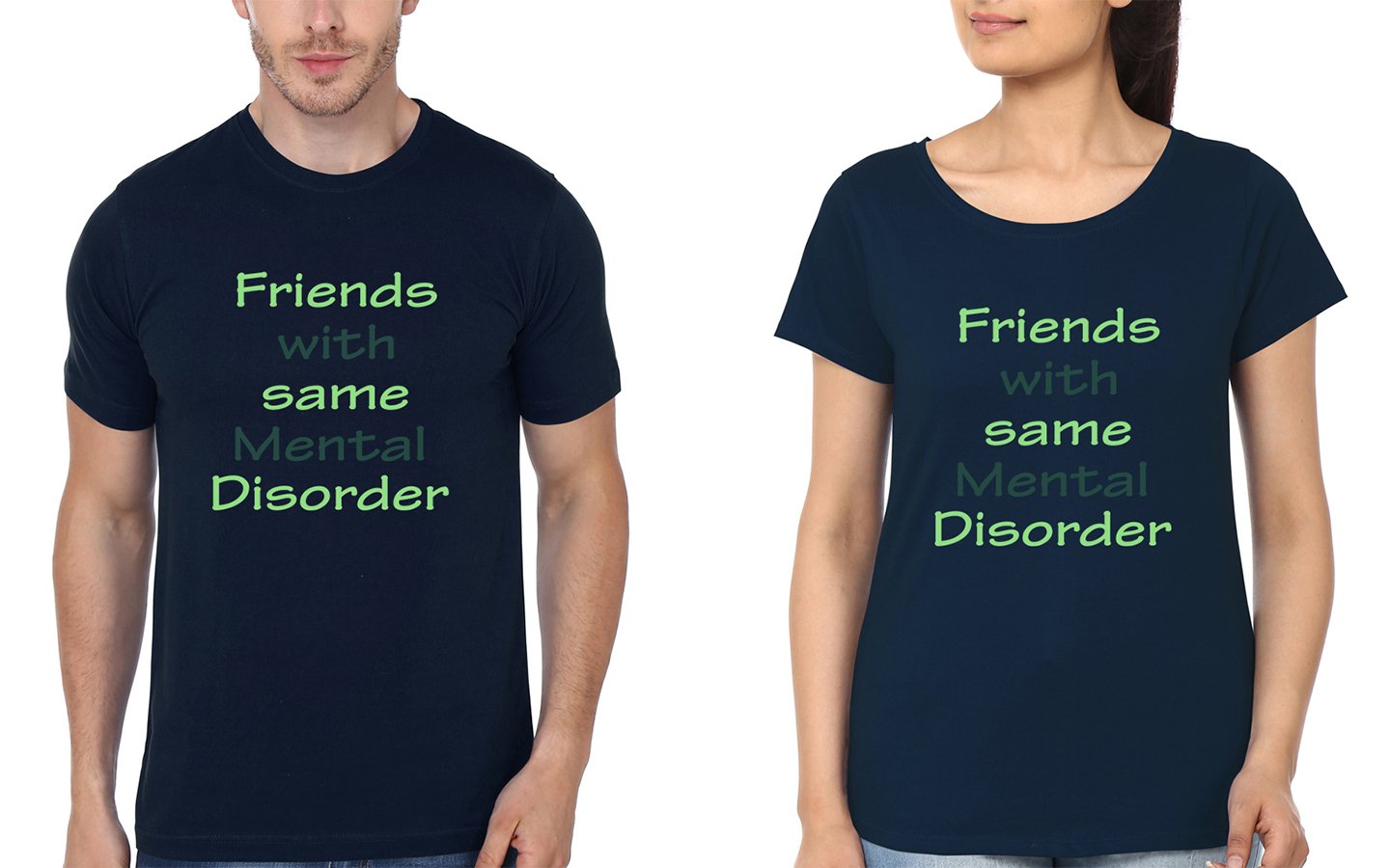 Friends With Same Mental Disorder BFF Half Sleeves T-Shirts-FunkyTees