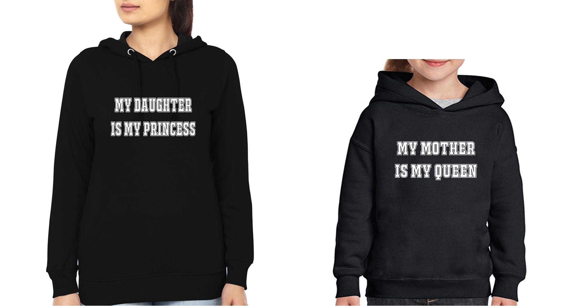 My Daughter Is My Princess My Mother Is My Queen Mother and Daughter Matching Hoodies- FunkyTeesClub