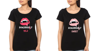 Dangerously Wild Sweet BFF Half Sleeves T-Shirts-FunkyTees