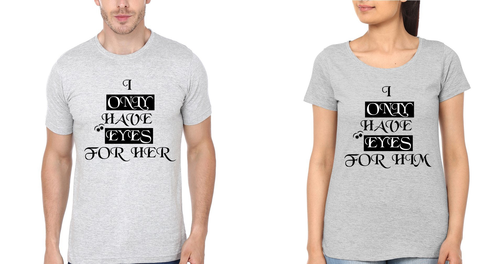 I Only have Eyes For Him Her Couple Half Sleeves T-Shirts -FunkyTees