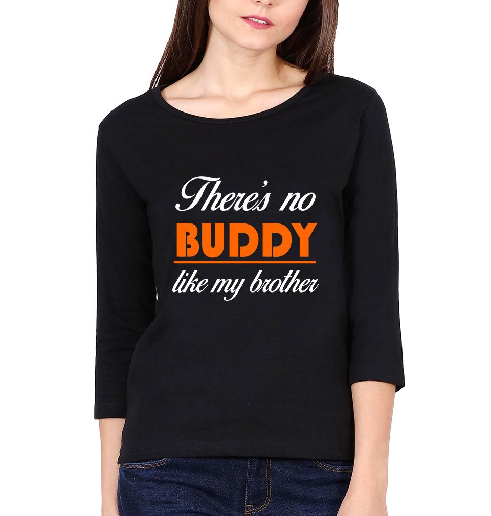 There's No Buddy Brother-Sister Full Sleeves T-Shirts -FunkyTees