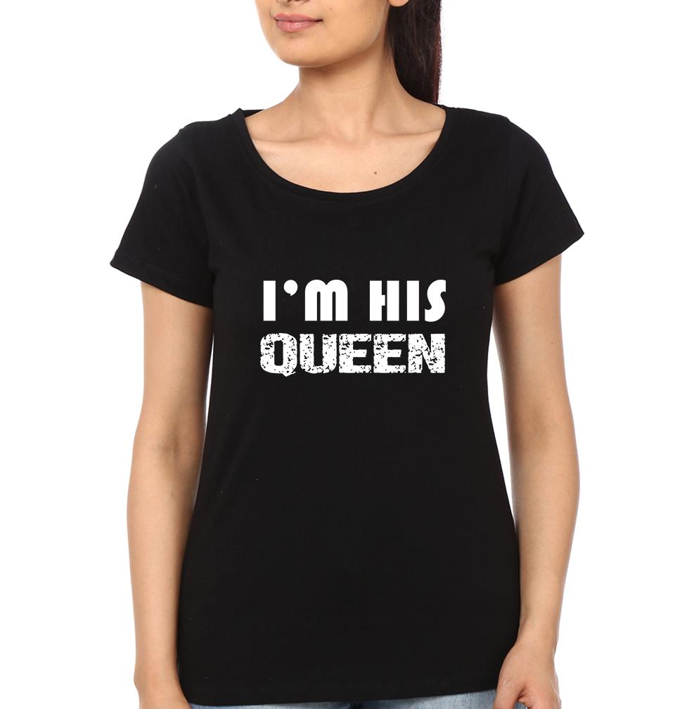 I'M His Queen Couple Half Sleeves T-Shirts -FunkyTees