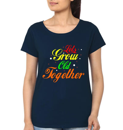 Lets Grow Old Together Couple Half Sleeves T-Shirts -FunkyTees