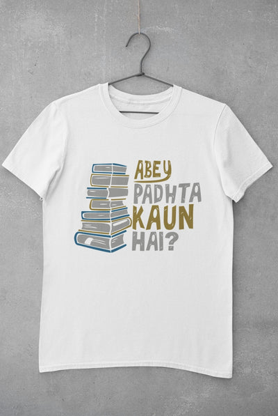 Abey Padhta Kaun Hai Engineering Mens Half Sleeves T-shirt- FunkyTeesClub - Funky Tees Club