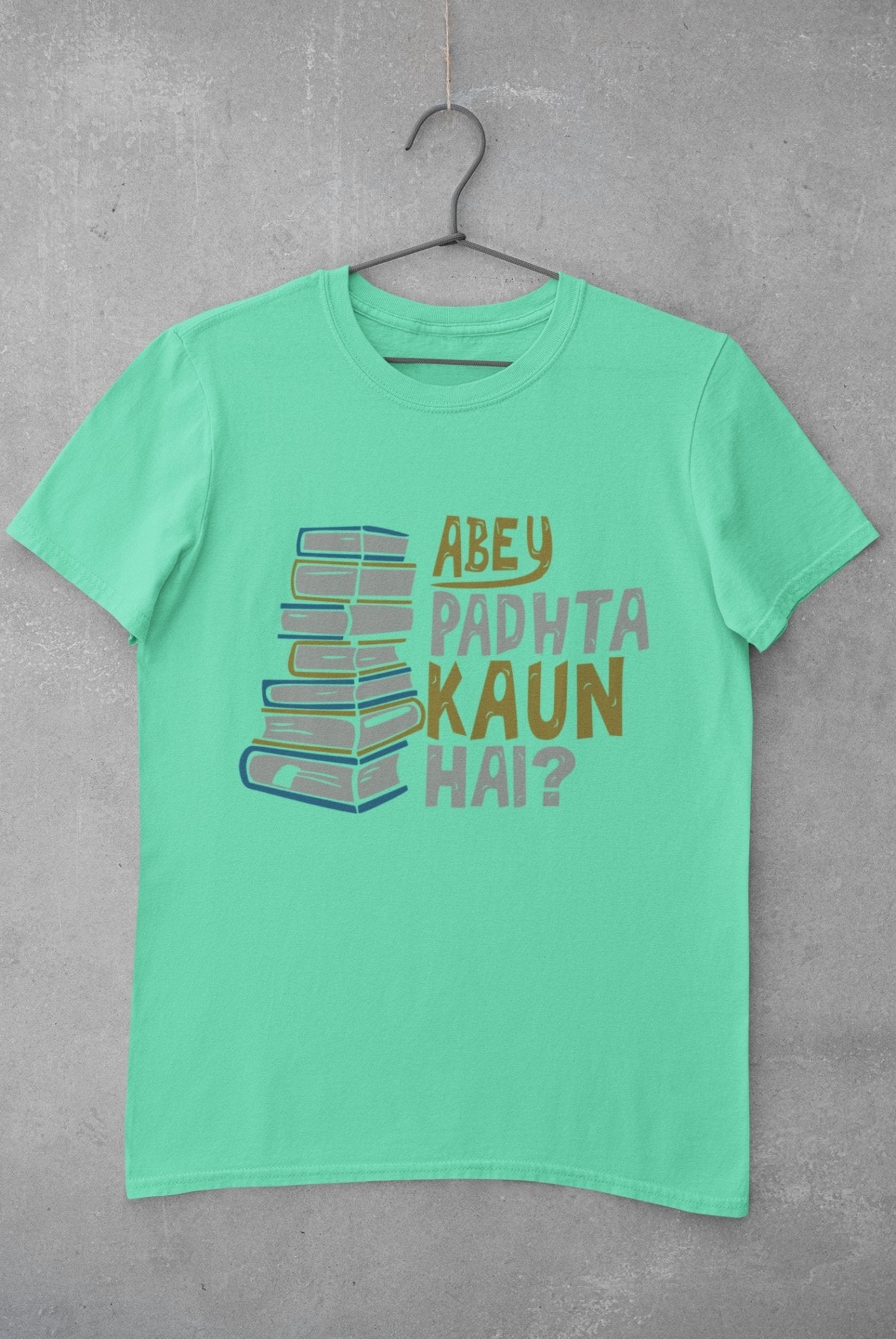Abey Padhta Kaun Hai Engineering Women Half Sleeves T-shirt- FunkyTeesClub - Funky Tees Club
