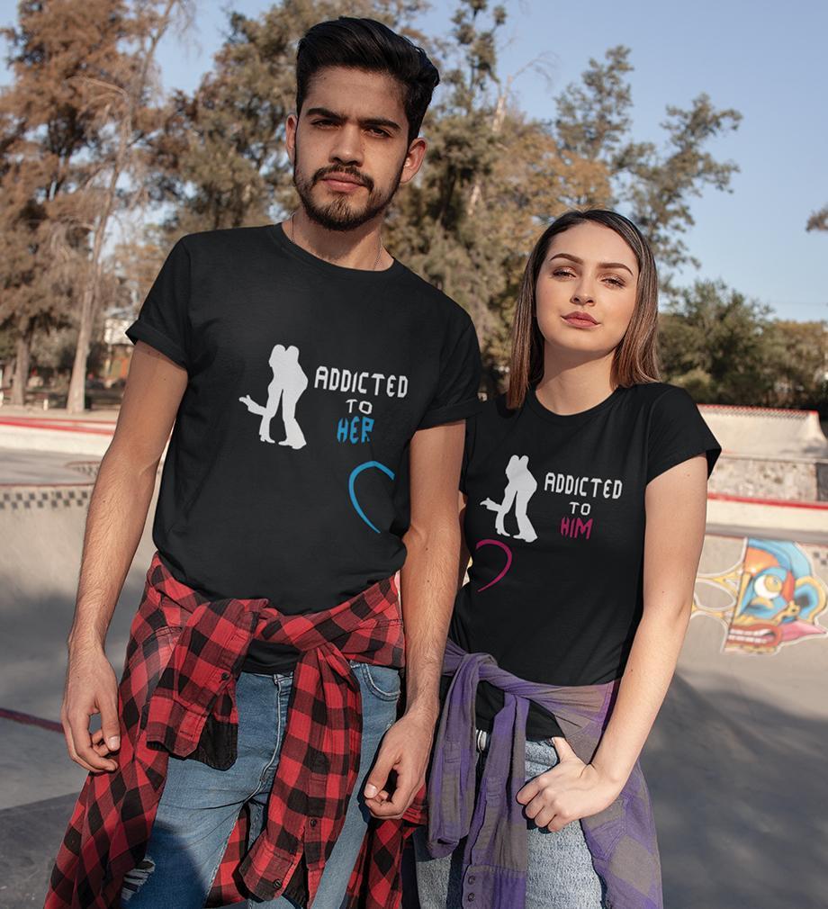 Addicted to her him Couple Half Sleeves T-Shirts -FunkyTees - Funky Tees Club
