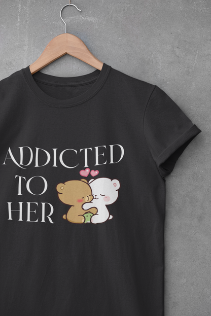 Addicted To Him Couple Half Sleeves T-Shirts -FunkyTeesClub