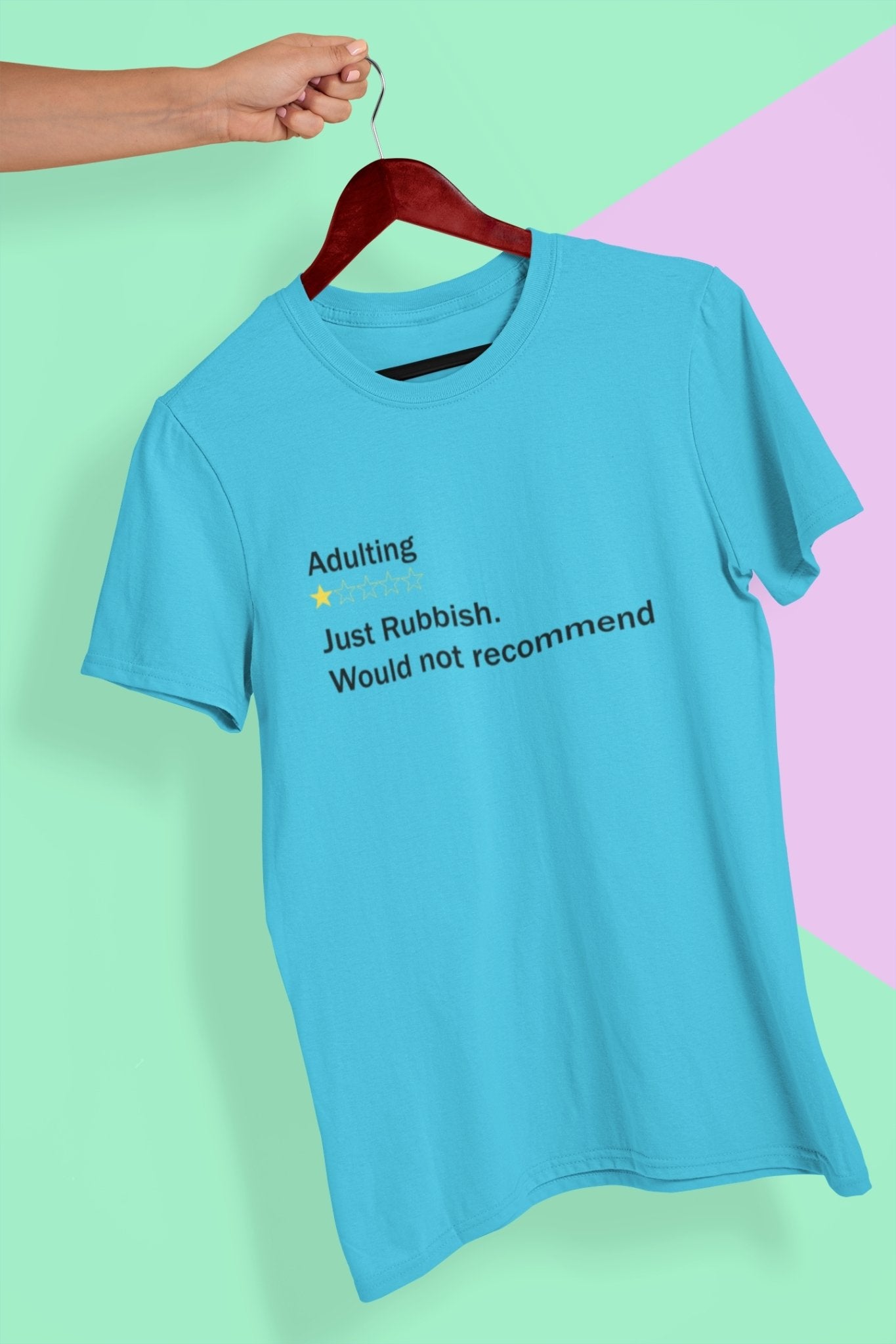 Adulting Rubbish Would Not Recommended Women Half Sleeves T-shirt- FunkyTeesClub - Funky Tees Club
