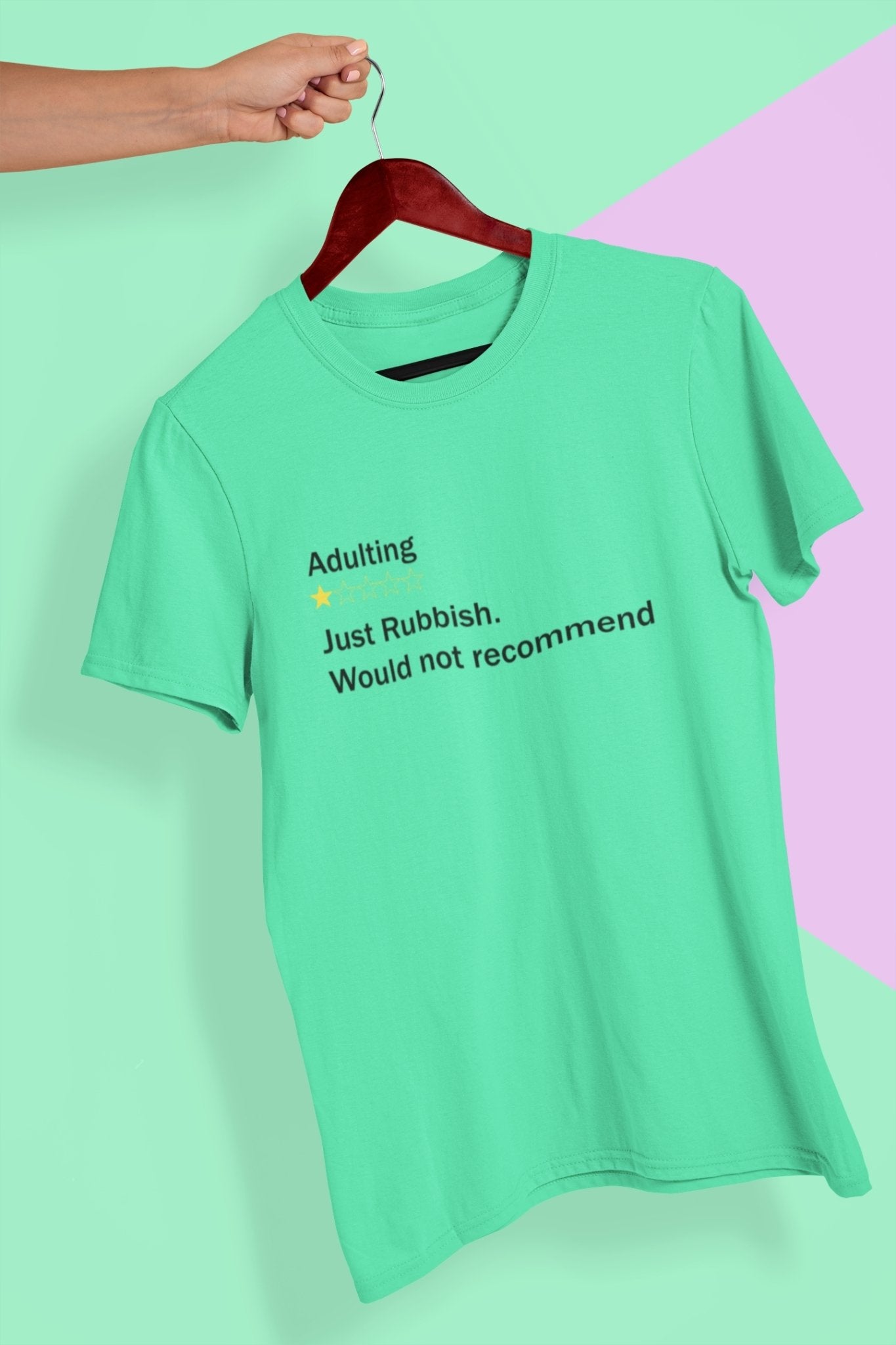 Adulting Rubbish Would Not Recommended Women Half Sleeves T-shirt- FunkyTeesClub - Funky Tees Club