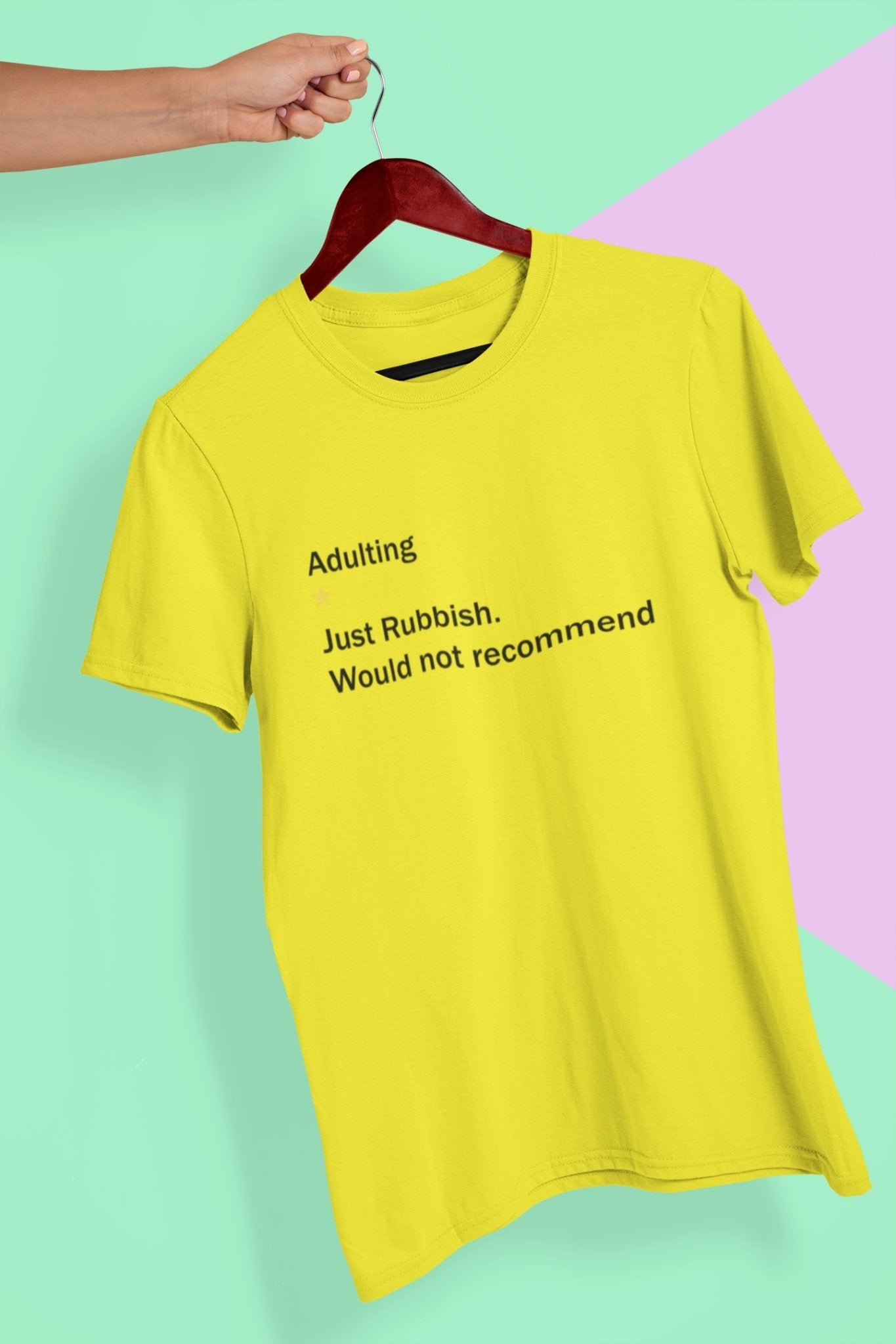Adulting Rubbish Would Not Recommended Women Half Sleeves T-shirt- FunkyTeesClub - Funky Tees Club