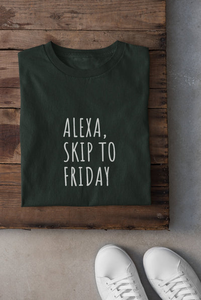 Alexa Skip to Friday Mens Half Sleeves T-shirt- FunkyTeesClub - Funky Tees Club