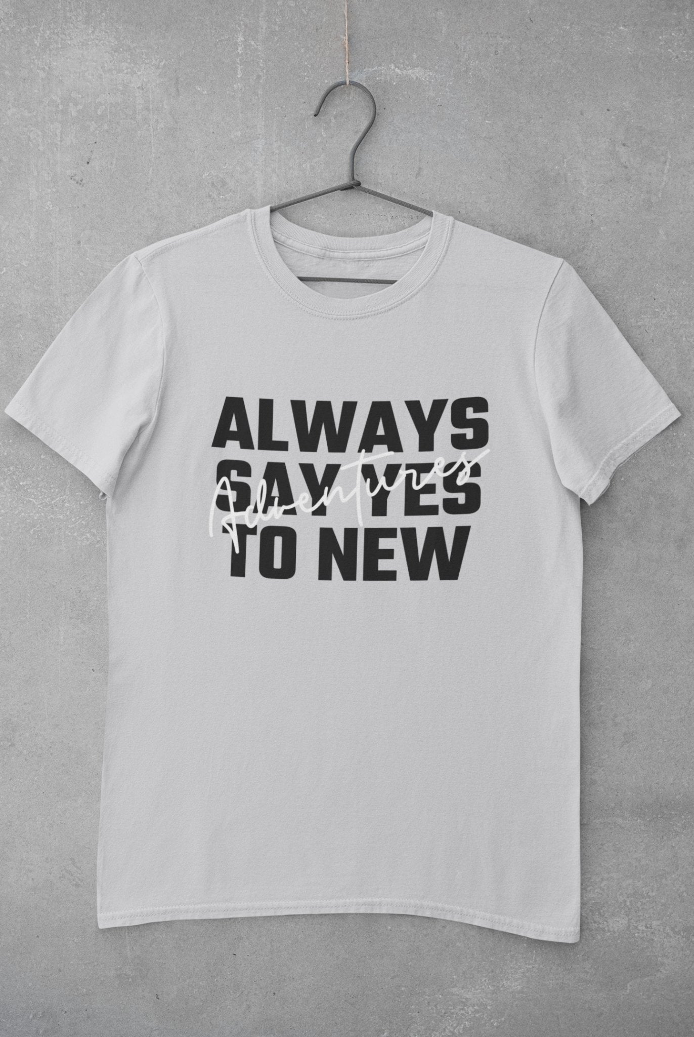 Always Say Yes Women Half Sleeves T-shirt- FunkyTeesClub - Funky Tees Club
