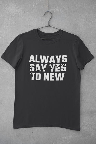 Always Say Yes Women Half Sleeves T-shirt- FunkyTeesClub - Funky Tees Club