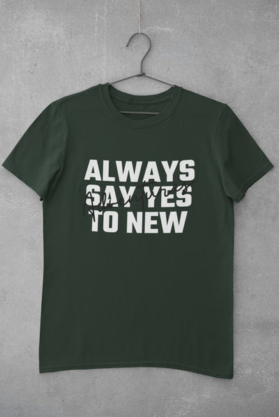 Always Say Yes Women Half Sleeves T-shirt- FunkyTeesClub - Funky Tees Club