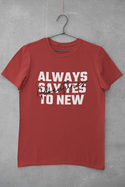 Always Say Yes Women Half Sleeves T-shirt- FunkyTeesClub - Funky Tees Club