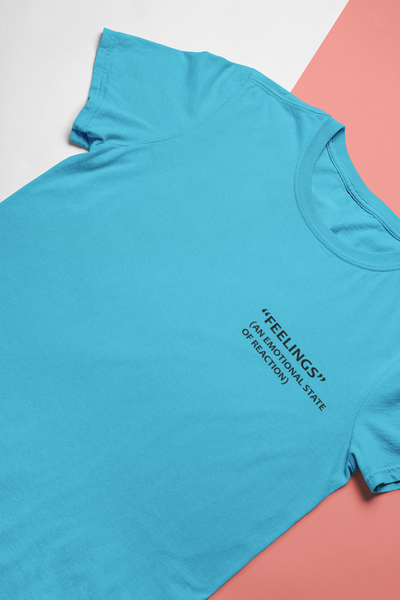 Feelings An Emotional State Of Reaction Mens Half Sleeves T-shirt- FunkyTeesClub