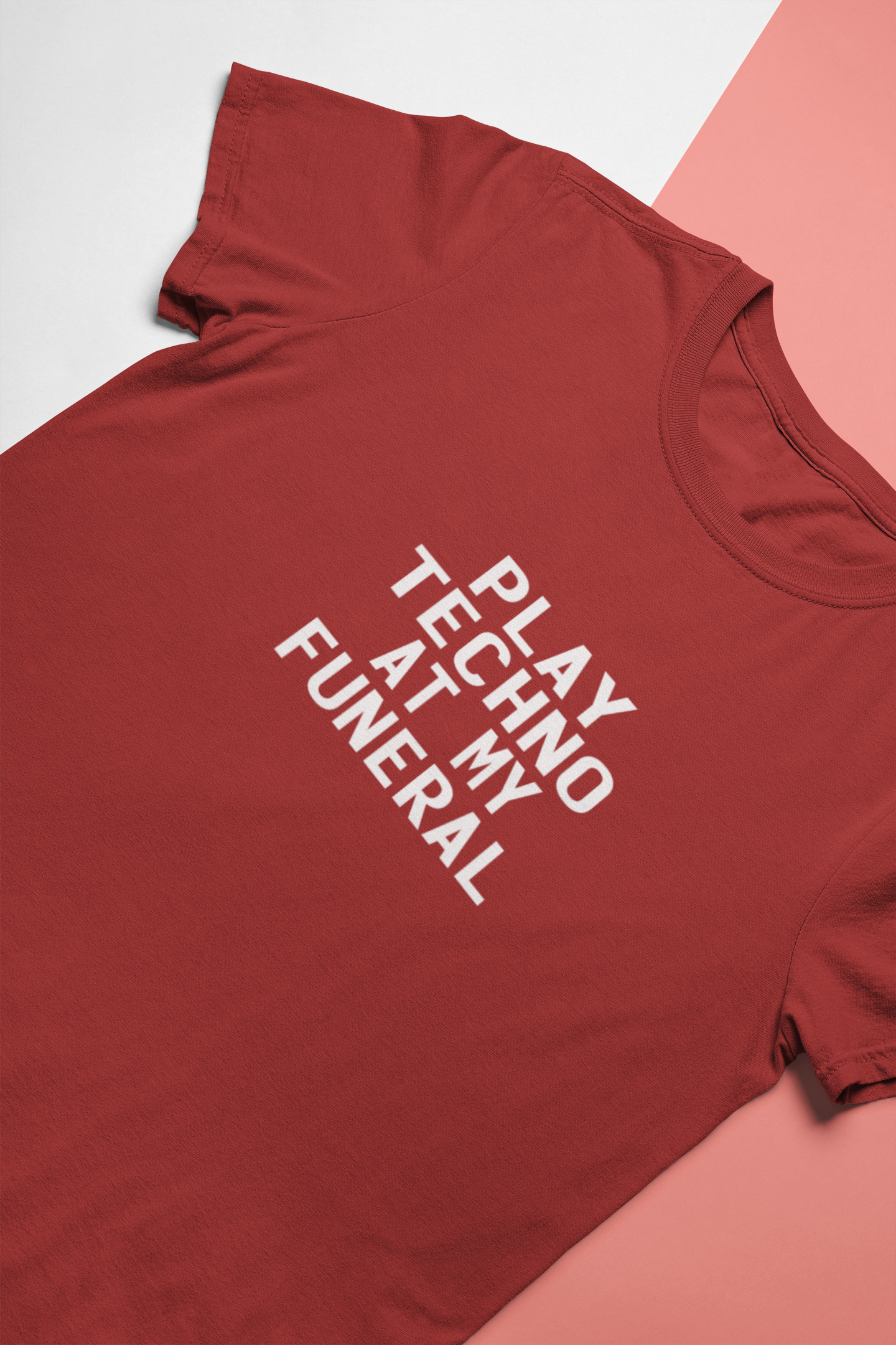 Play Techno At My Funeral Mens Half Sleeves T-shirt- FunkyTeesClub