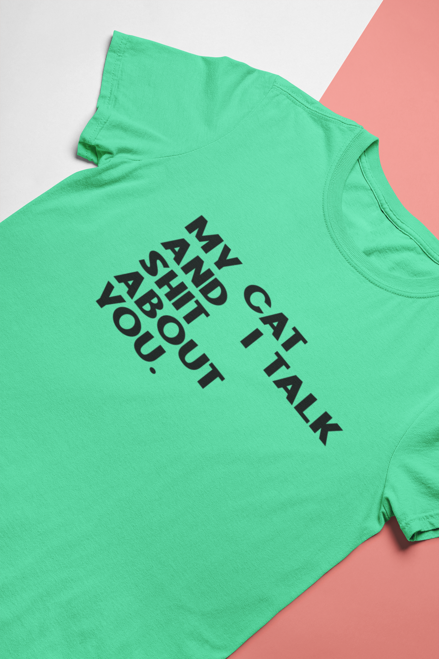 My Cat And I Talk Shit About You Mens Half Sleeves T-shirt- FunkyTeesClub