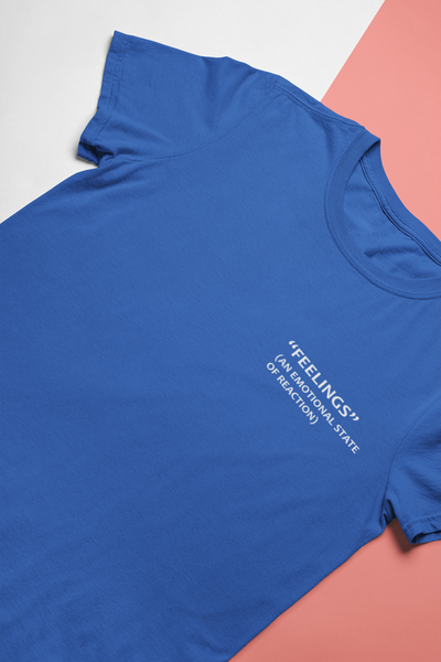 Feelings An Emotional State Of Reaction Women Half Sleeves T-shirt- FunkyTeesClub