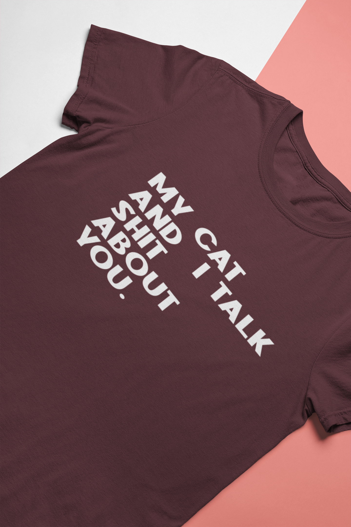 My Cat And I Talk Shit About You Mens Half Sleeves T-shirt- FunkyTeesClub