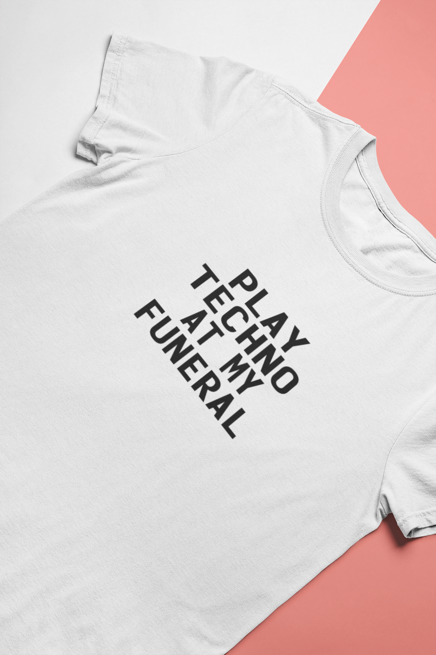 Play Techno At My Funeral Mens Half Sleeves T-shirt- FunkyTeesClub