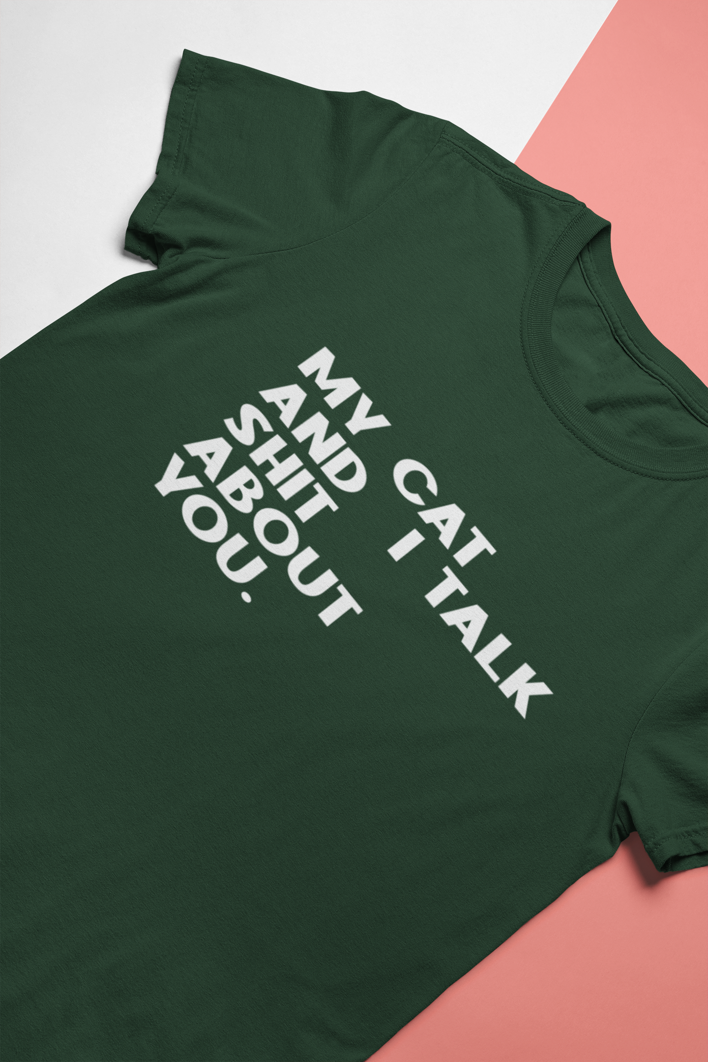 My Cat And I Talk Shit About You Mens Half Sleeves T-shirt- FunkyTeesClub