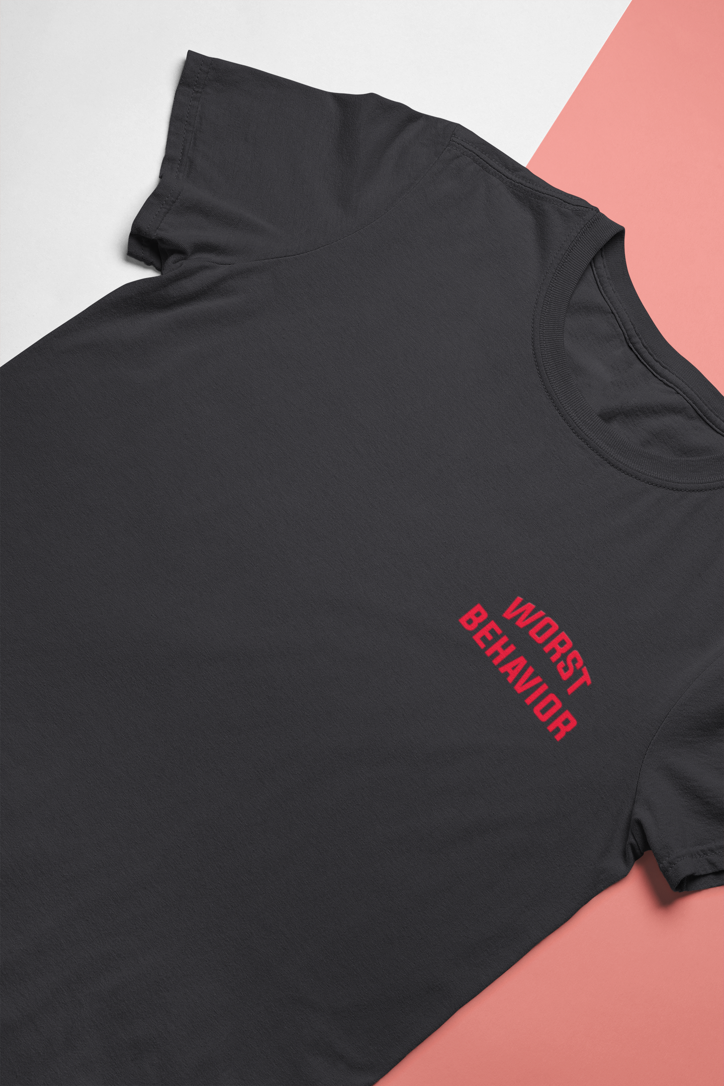 Worst Behavior Women Half Sleeves T-shirt- FunkyTeesClub