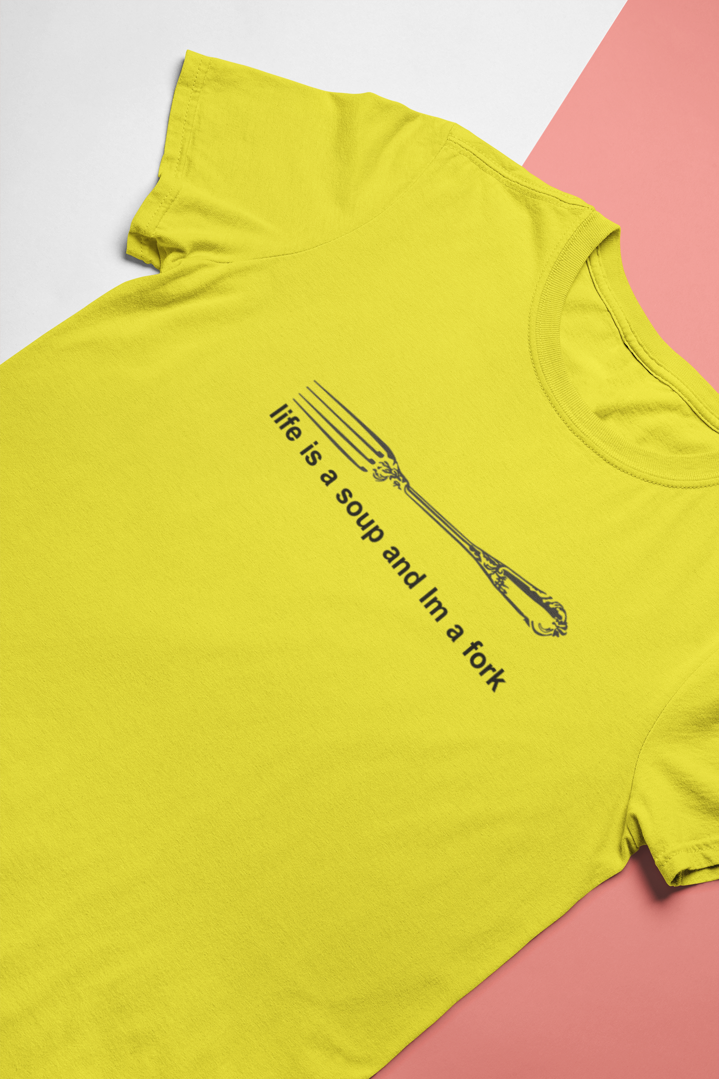 Life Is A Soup And Im Fork Mens Half Sleeves T-shirt- FunkyTeesClub