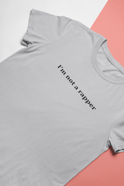 I Am Not A Rapper Mens Half Sleeves T-shirt- FunkyTeesClub