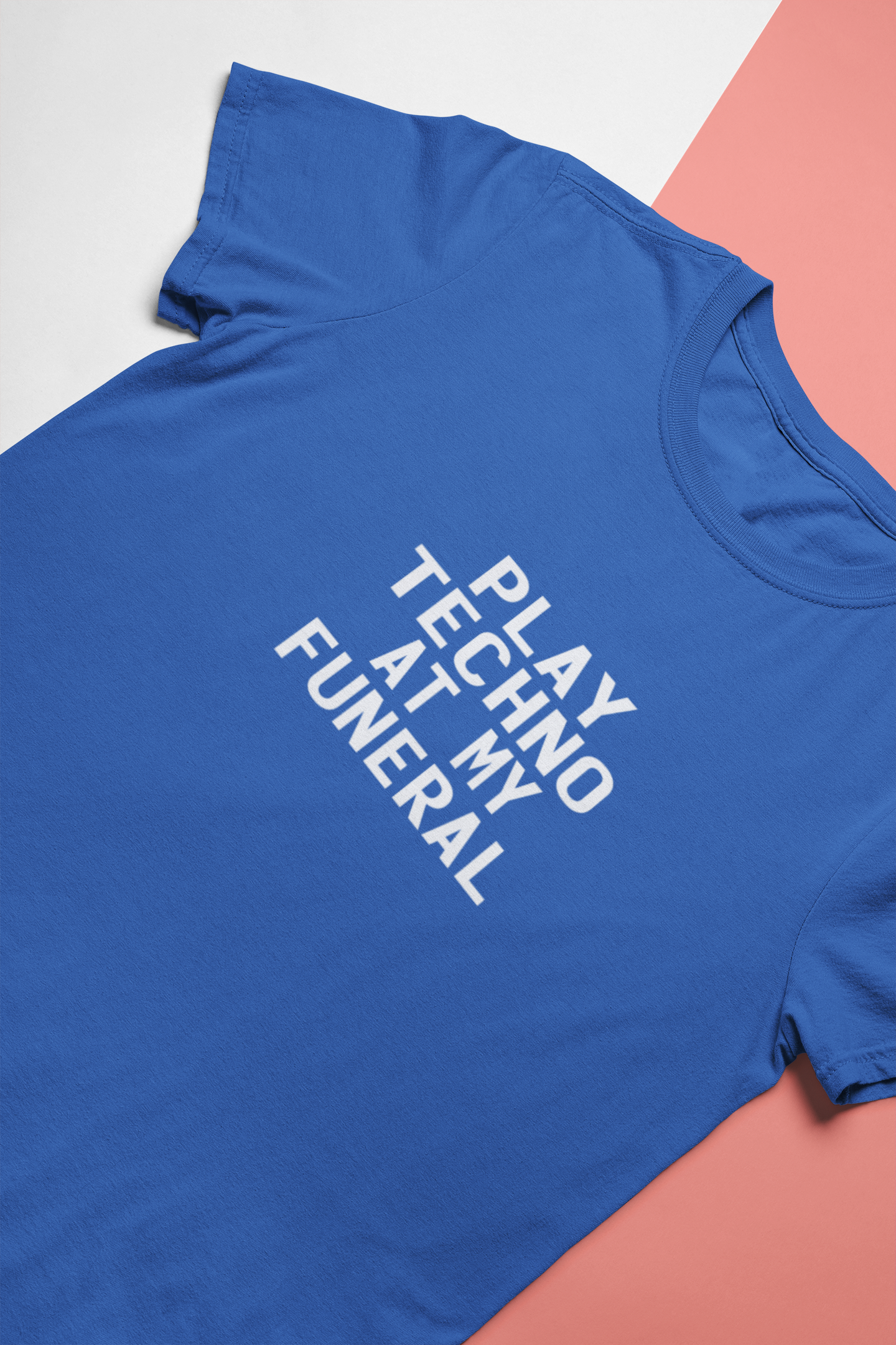 Play Techno At My Funeral Mens Half Sleeves T-shirt- FunkyTeesClub