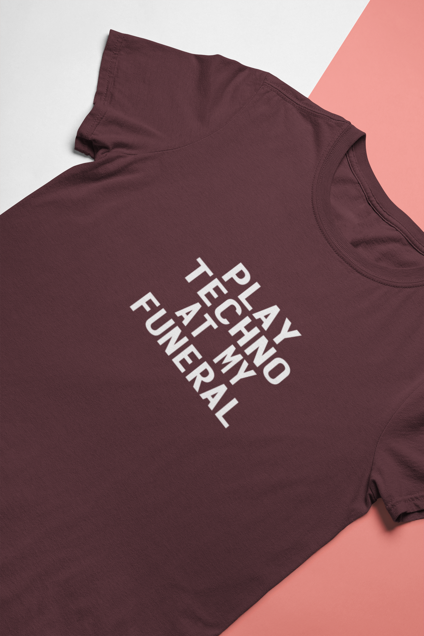 Play Techno At My Funeral Mens Half Sleeves T-shirt- FunkyTeesClub