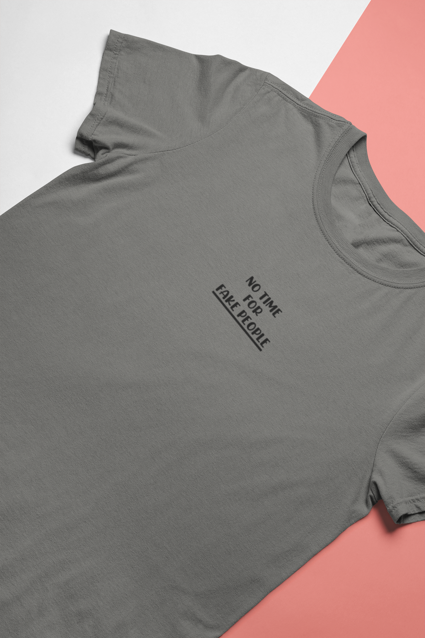 No Time For Fake People Mens Half Sleeves T-shirt- FunkyTeesClub