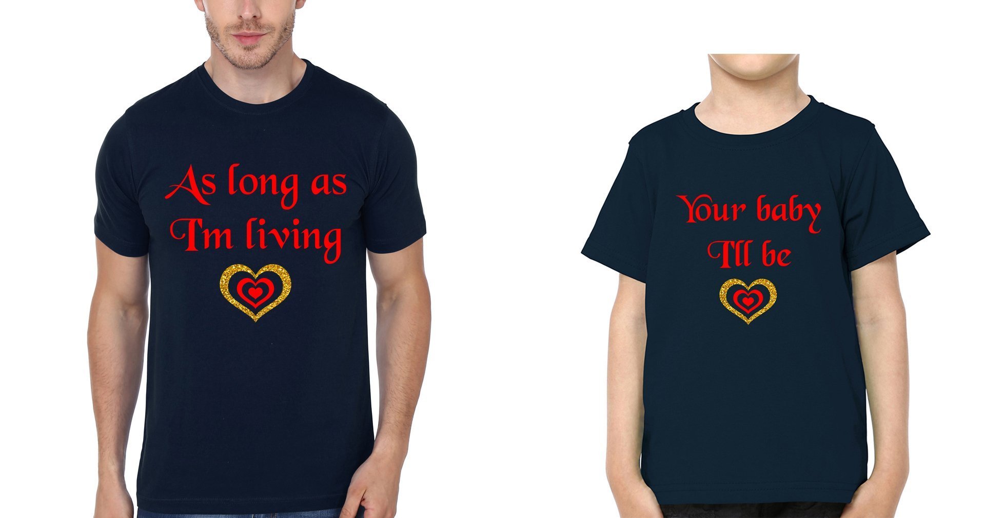 As Long As I'M Living Your Baby I'll Be Father and Son Matching T-Shirt- FunkyTeesClub - Funky Tees Club